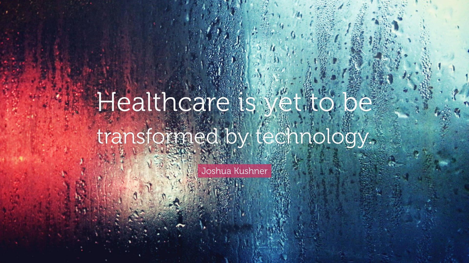 Download Healthcare Technology Quote Wallpaper