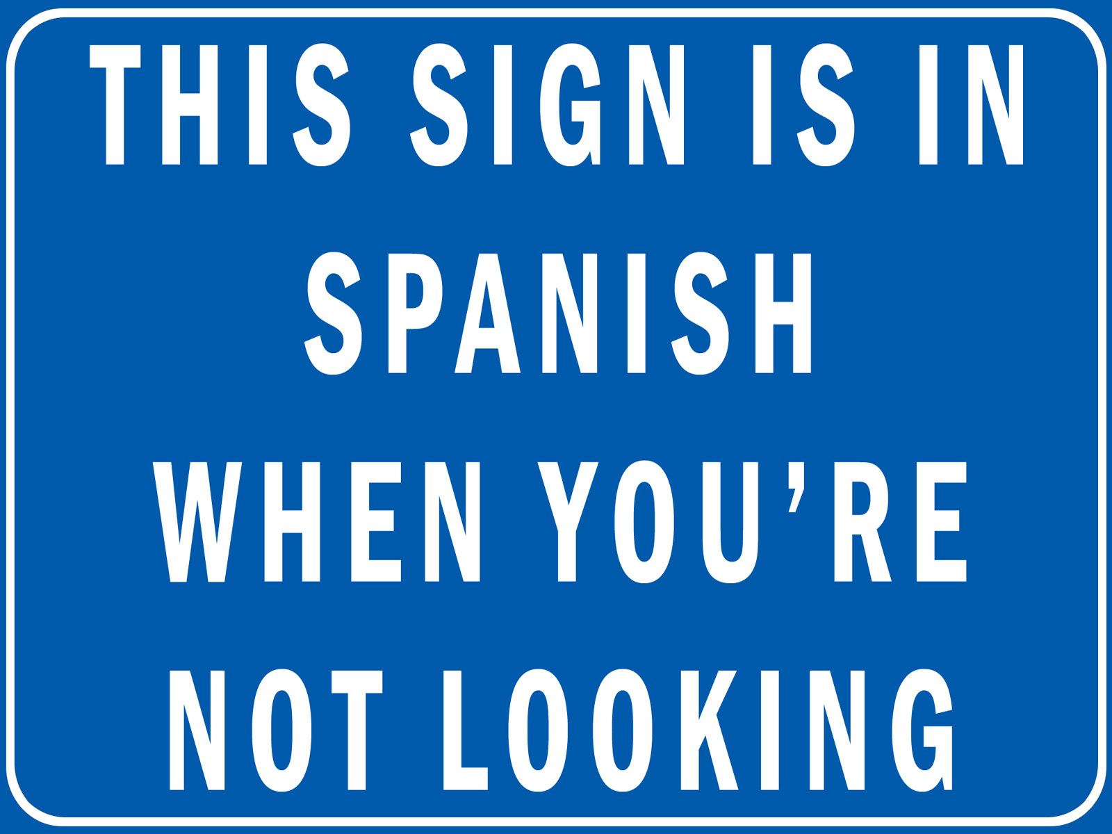 Spanish Sign Funny Wallpaper   Background Bandit