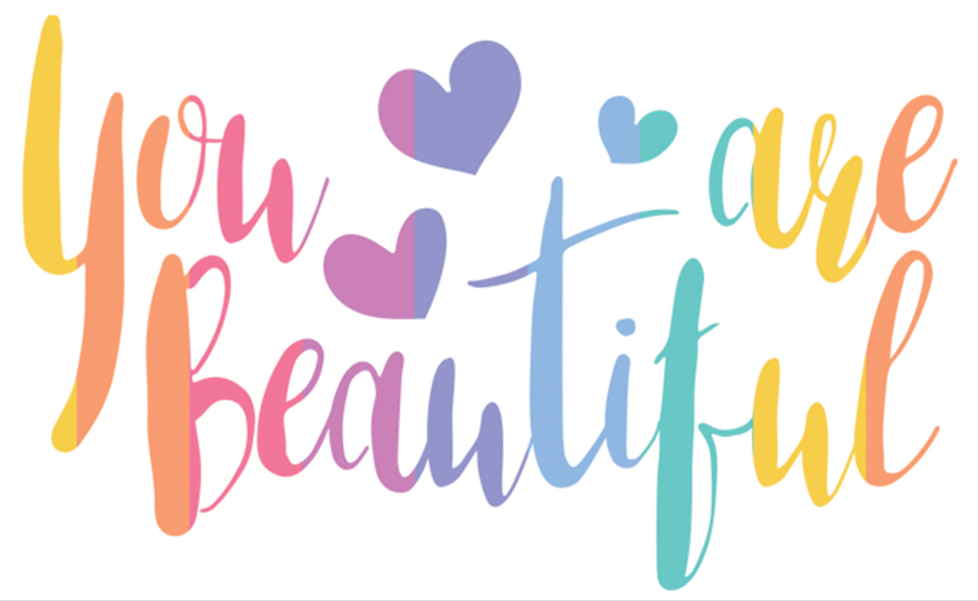 You Are Beautiful Wallpaper