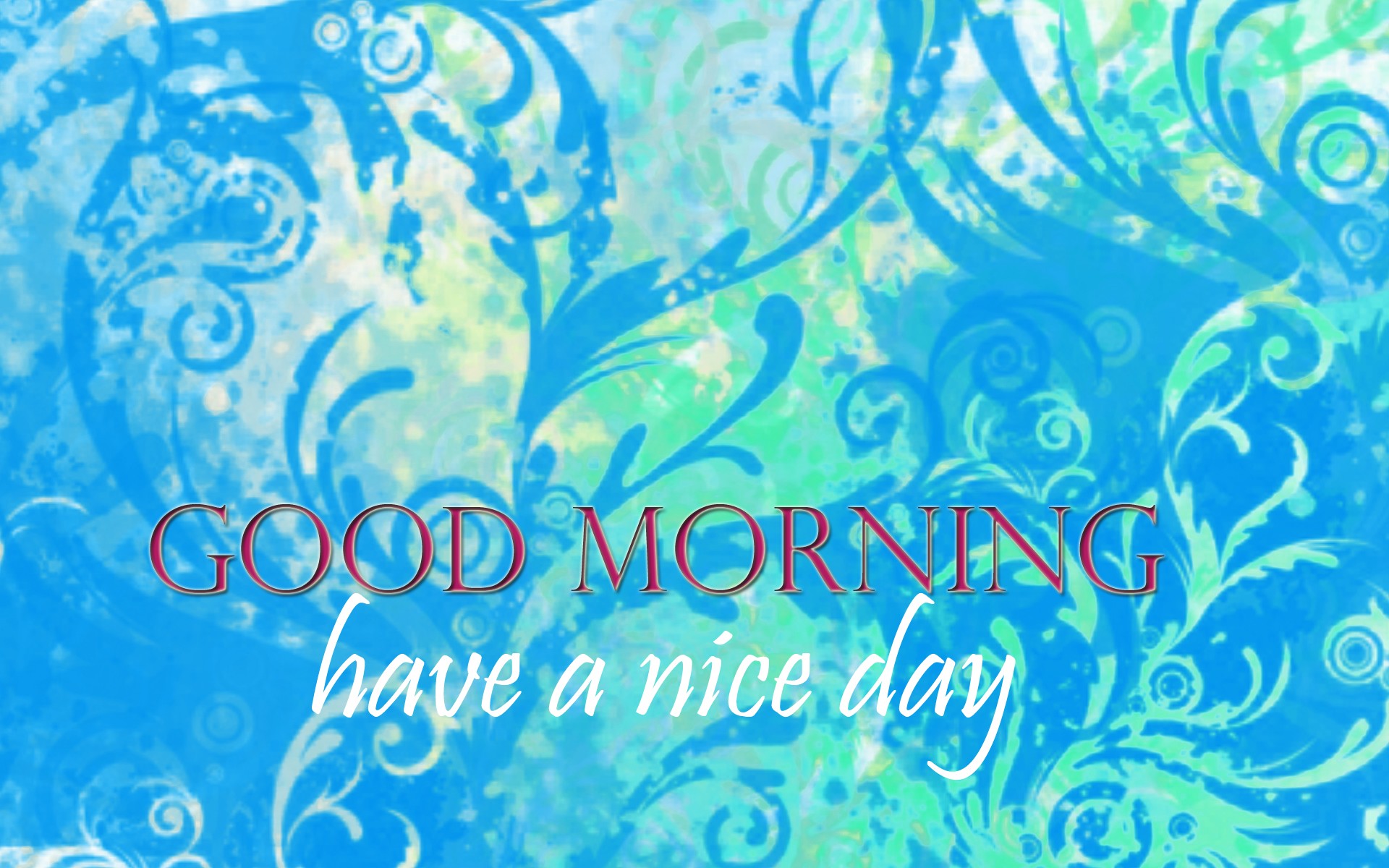 Good Morning Have A Nice Day New HD Wallpaper