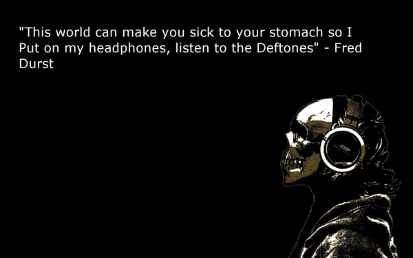 Headphones Quotes Deftones Fred Durst Wallpaper