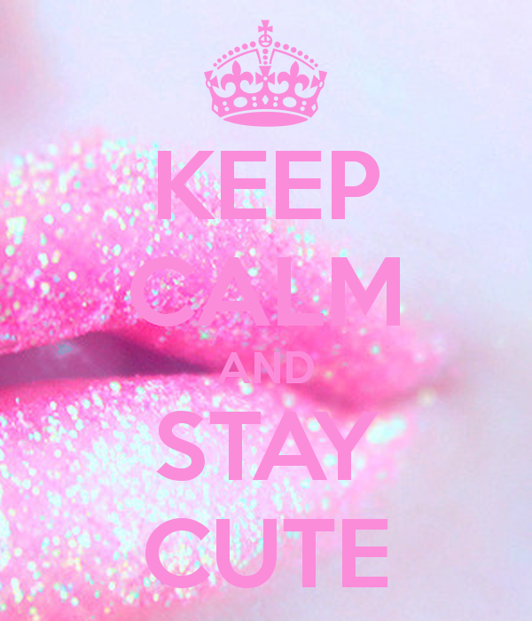 KEEP CALM AND STAY CUTE   KEEP CALM AND CARRY ON Image Generator