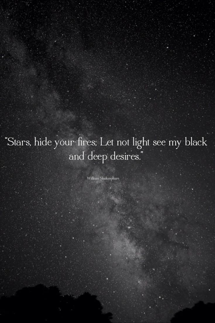 Stars Hide Your Fires Let Not Light See My Black And Deep