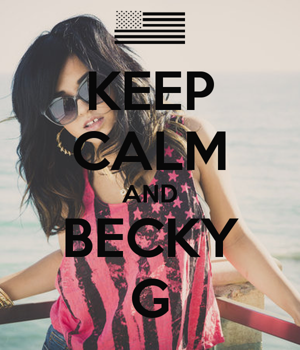 Keep Calm And Becky G Carry On Image Generator