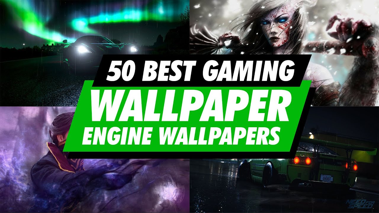 TOP 50 Best Gaming Wallpaper Engine