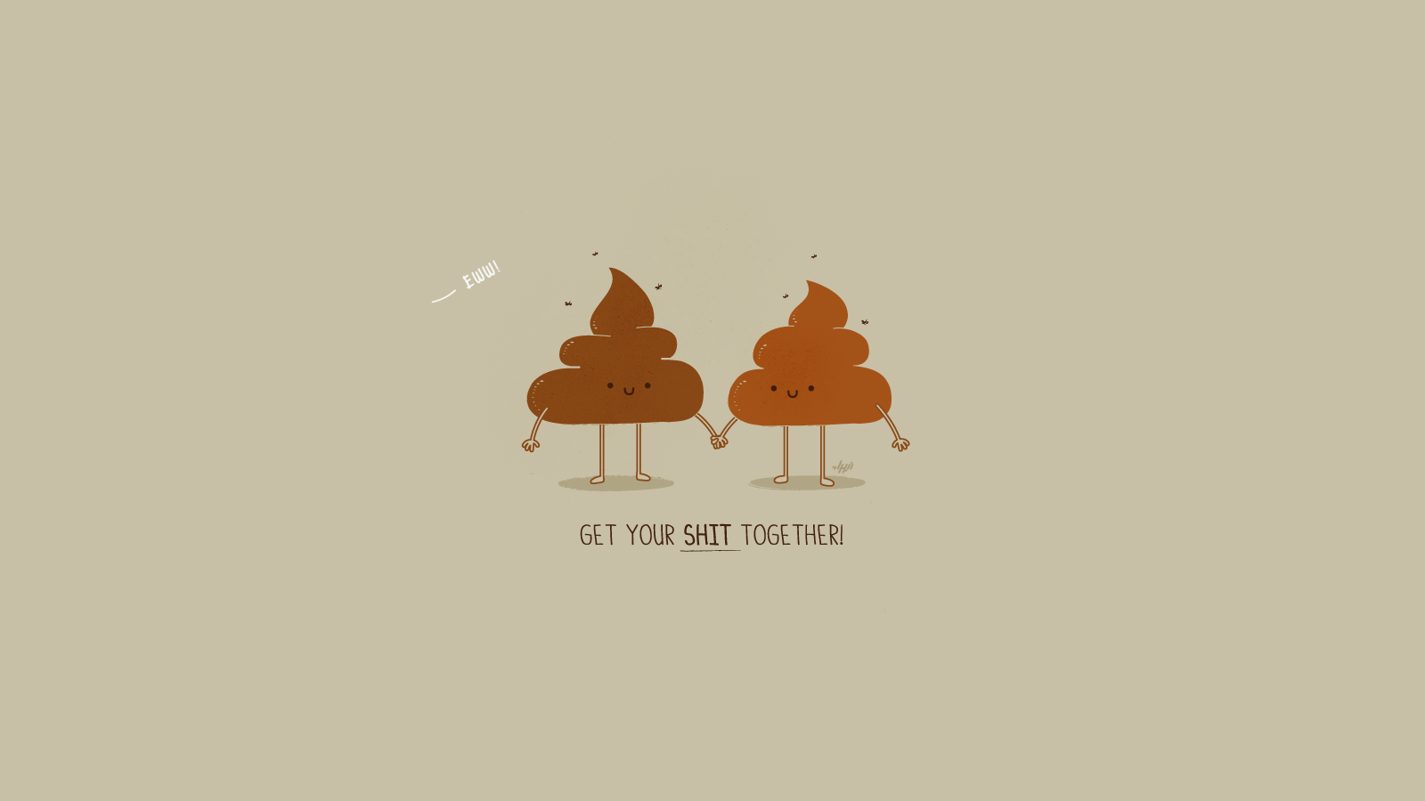 Shit Together Text Wallpaper Background