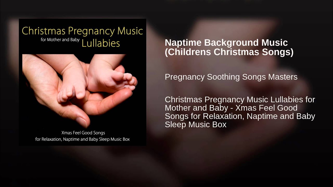 Naptime Background Music Childrens Christmas Songs