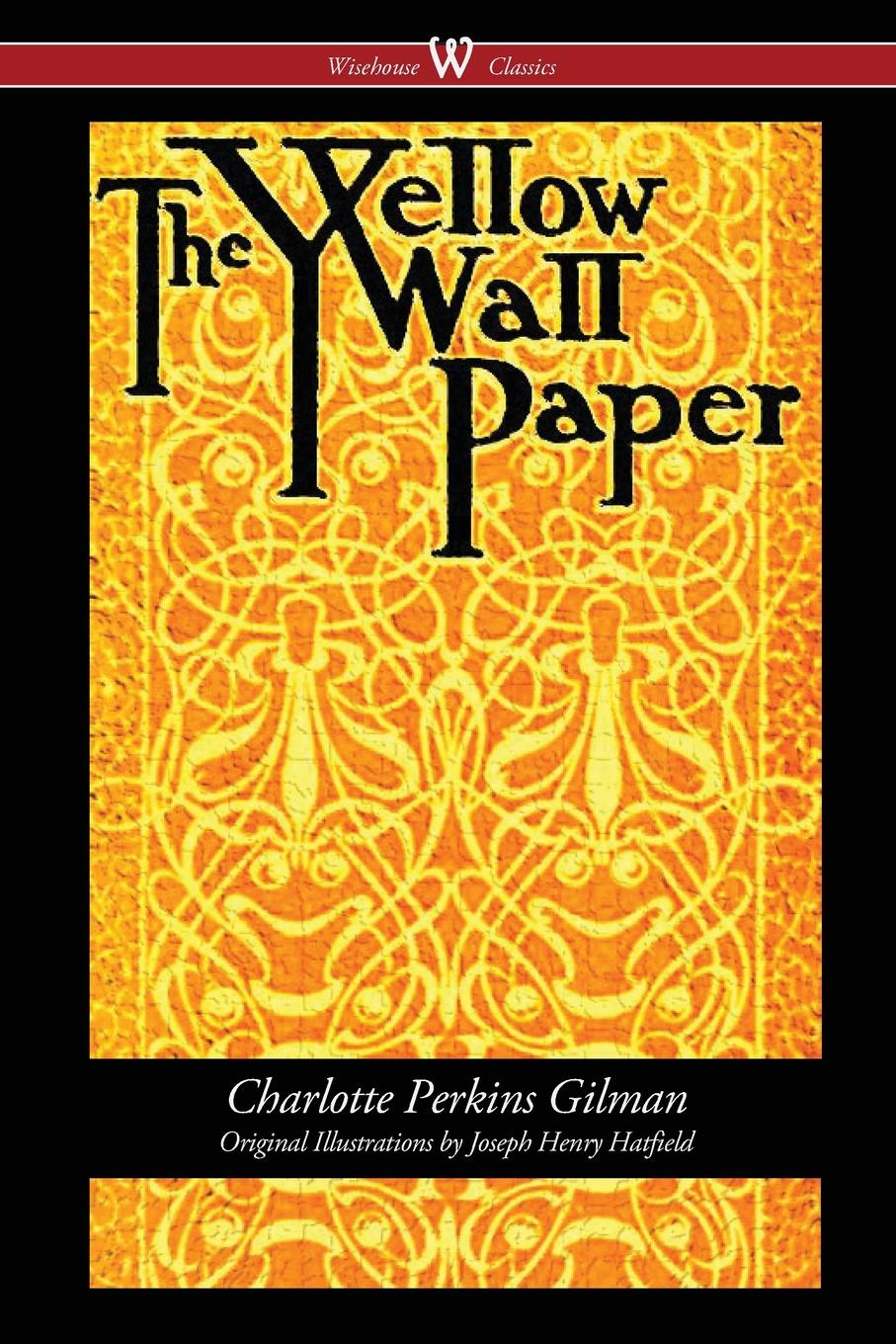 The Yellow Wallpaper First Edition With Original