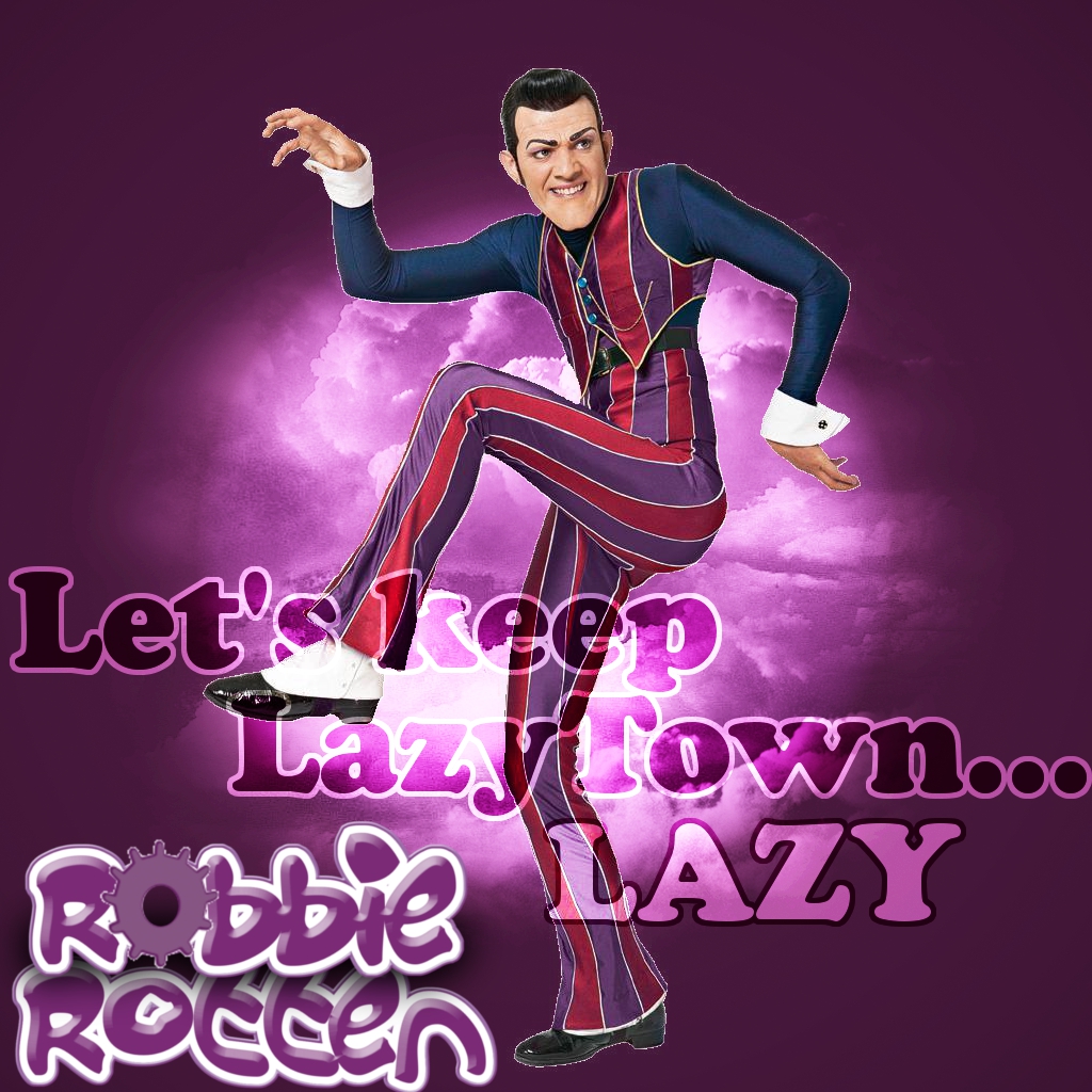Let S Keep Lazytown Lazy By Ziggyforever