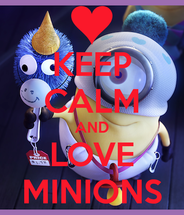 Free Download Keep Calm And Love Minions Keep Calm And Carry On Image