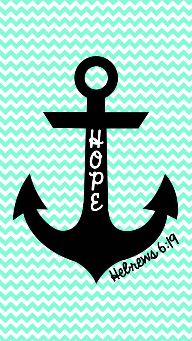 FREE Hope is an anchor iPhone Wallpaper MySunWillShinecom 640x1136