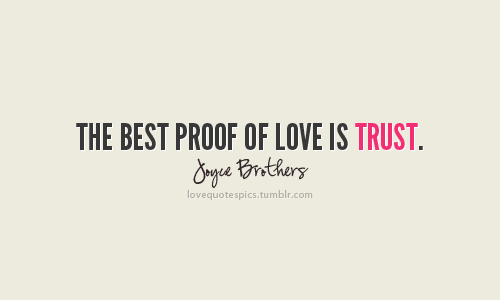 Love Quotes Sayings Quotations Trust