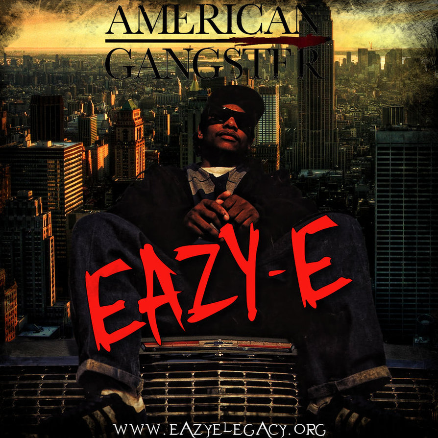 Eazy E American Gangster By Krayface