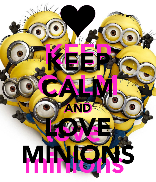 Keep Calm And Love Minions Wallpaper