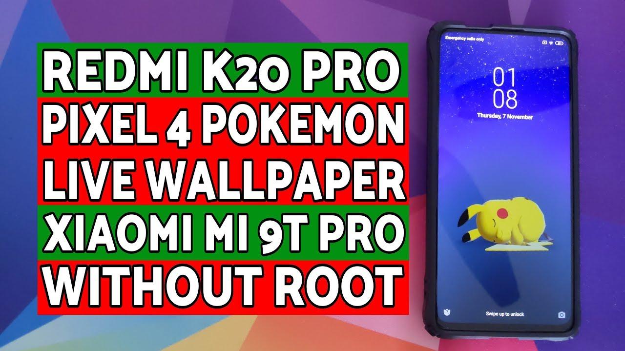 Redmi K20 Pro Install Pixel Pokemon Live Wallpaper No Root