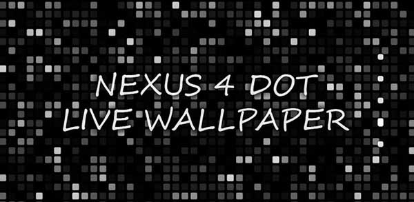 Nexus 4 Dot Live Wallpaper Now Free in the Google Play Store