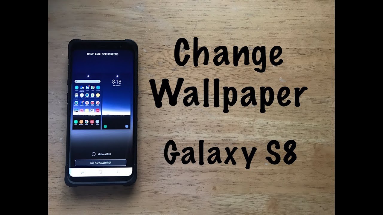 How To Change Wallpaper Galaxy S8