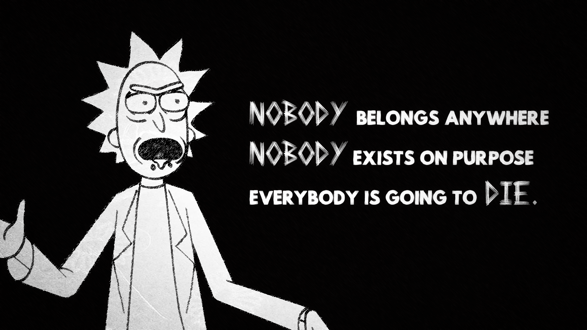 Rick And Morty Nobody Belongs Anywhere Exists On Purpose