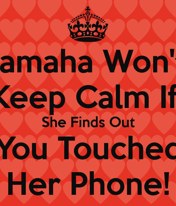 Samaha Won T Keep Calm If She Finds Out You Touched Her Phone