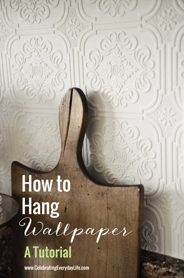 Free download How to Hang Wallpaper tutorial Celebrating Everyday Life