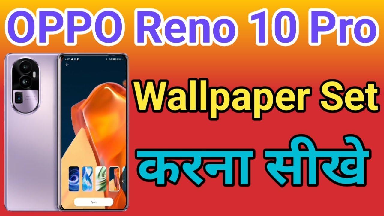 Oppo Reno Pro Plus 5g Display Wallpepar Setting
