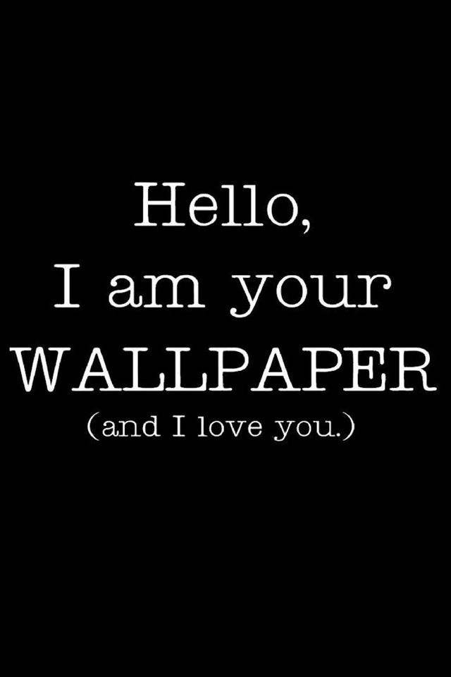 Funny iPhone Wallpaper Background Lock Screens Hello I Am Your