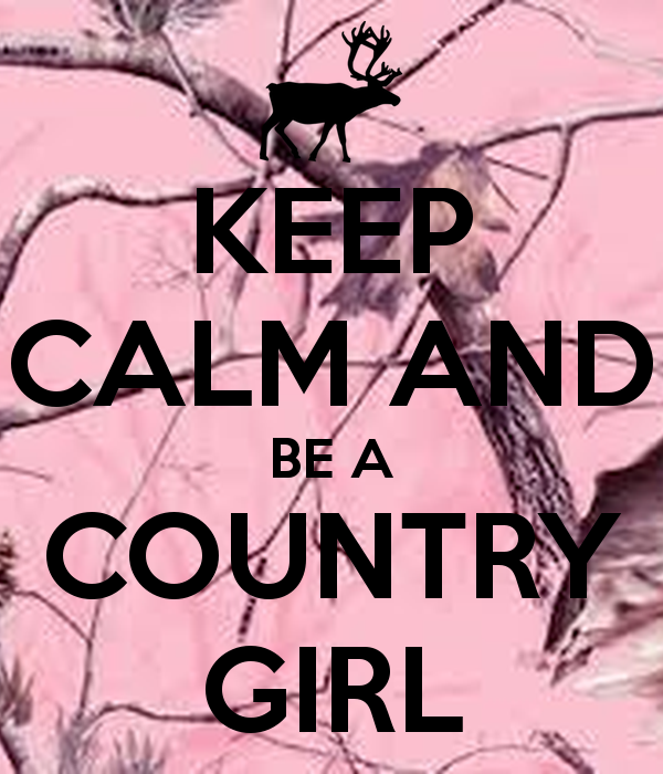 Keep Calm And Be A Country Girl Poster Shana O Matic