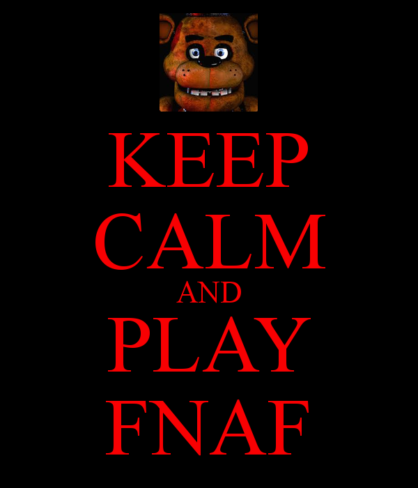 Keep Calm And Play Fnaf Poster Garrett O Matic
