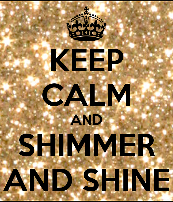 Keep Calm And Shimmer Shine Carry On Image