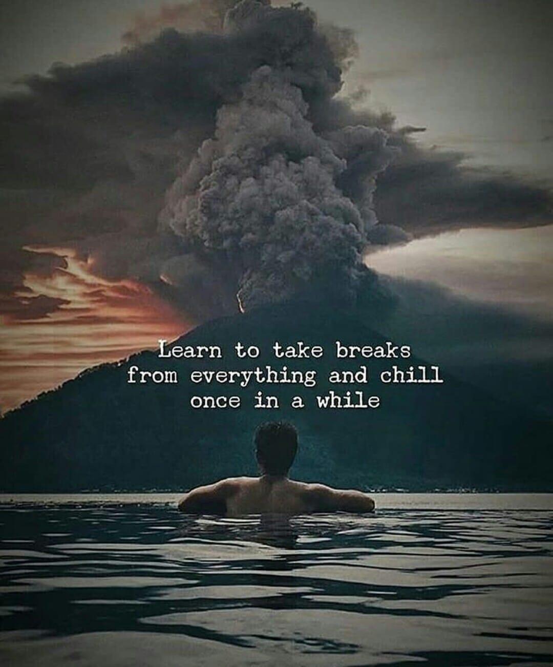 Beautiful Quotes Wallpaper And Videos Learn To Take Breaks From