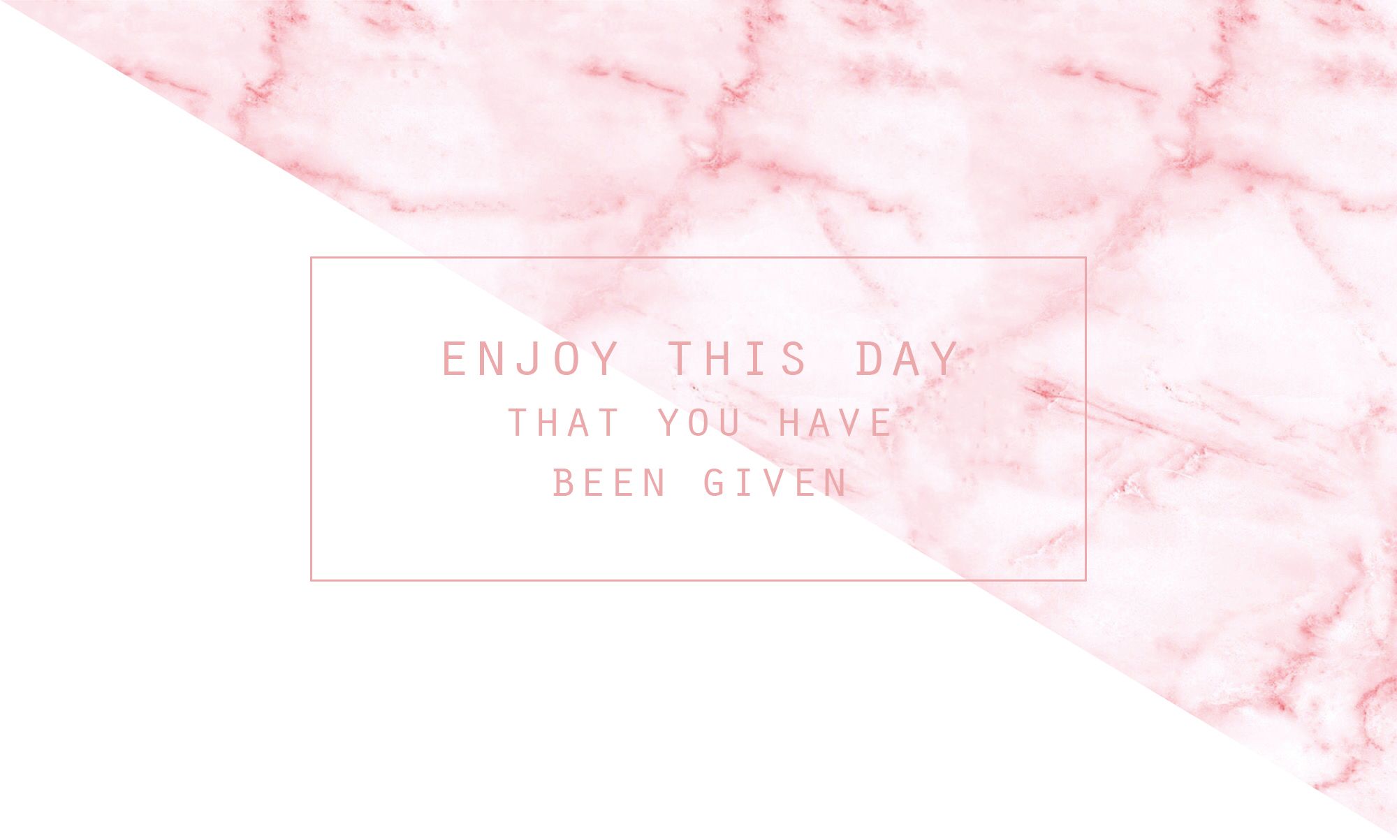Enjoy This Day Pink Marble Desktop Wallpaper