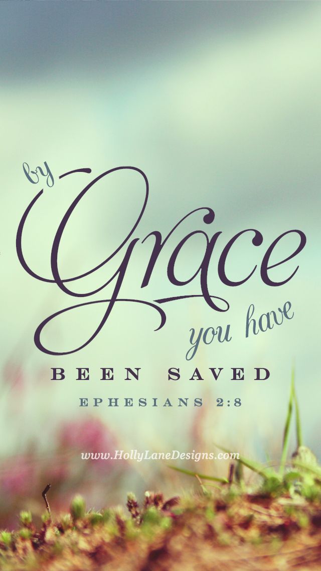 For It Is By Grace You Have Been Saved Through Faith And This