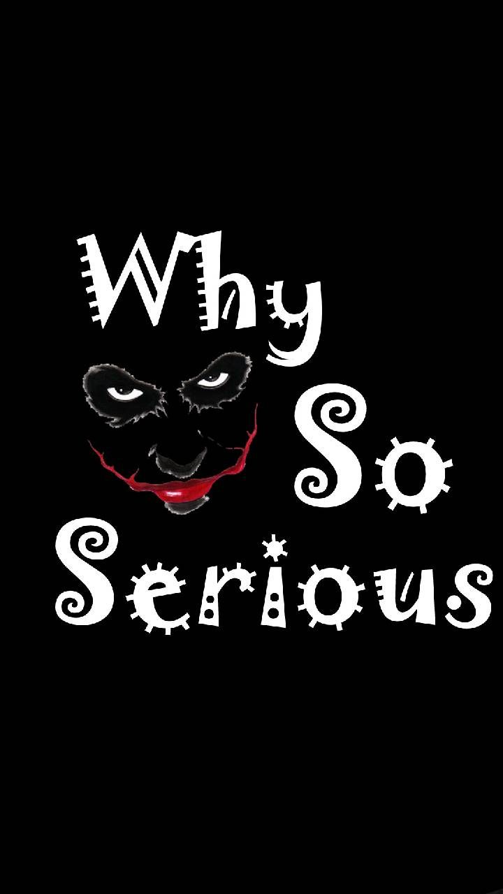 Why So Serious Wallpaper By Adham D3 On
