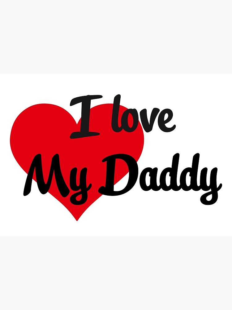 Black I Love My Daddy With Red Heart For T Shirts Stickers