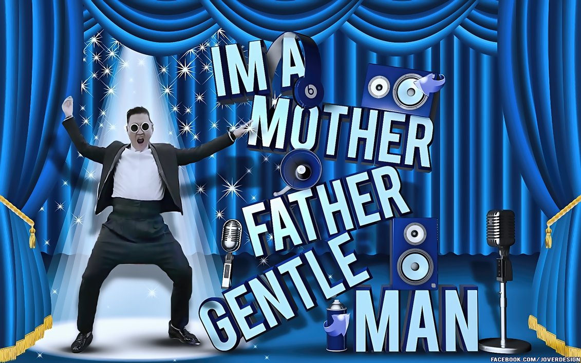 Psy Mother Father Gentleman Exclusive HD Wallpaper