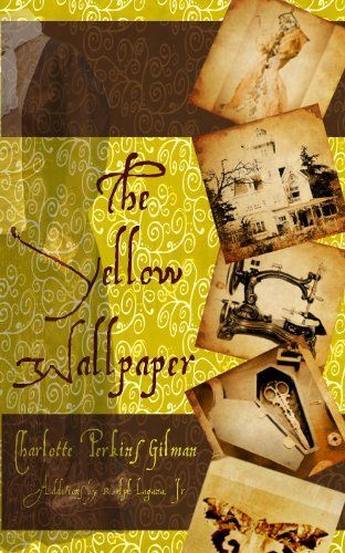 The Yellow Wallpaper Transposition By Charlotte Perkins Gilman