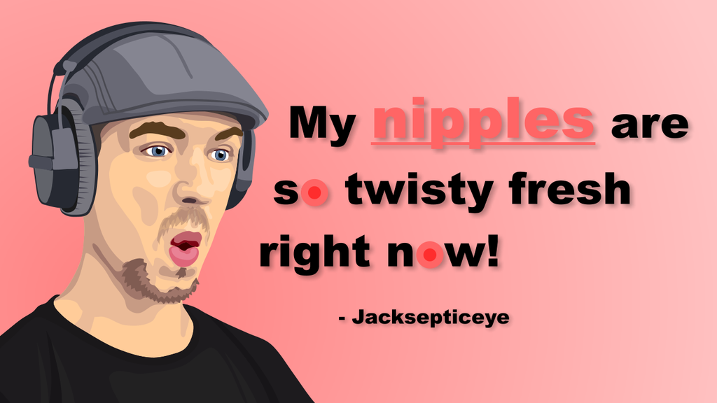 Jacksepticeye Quote Happy Wheels Style By Yorrit