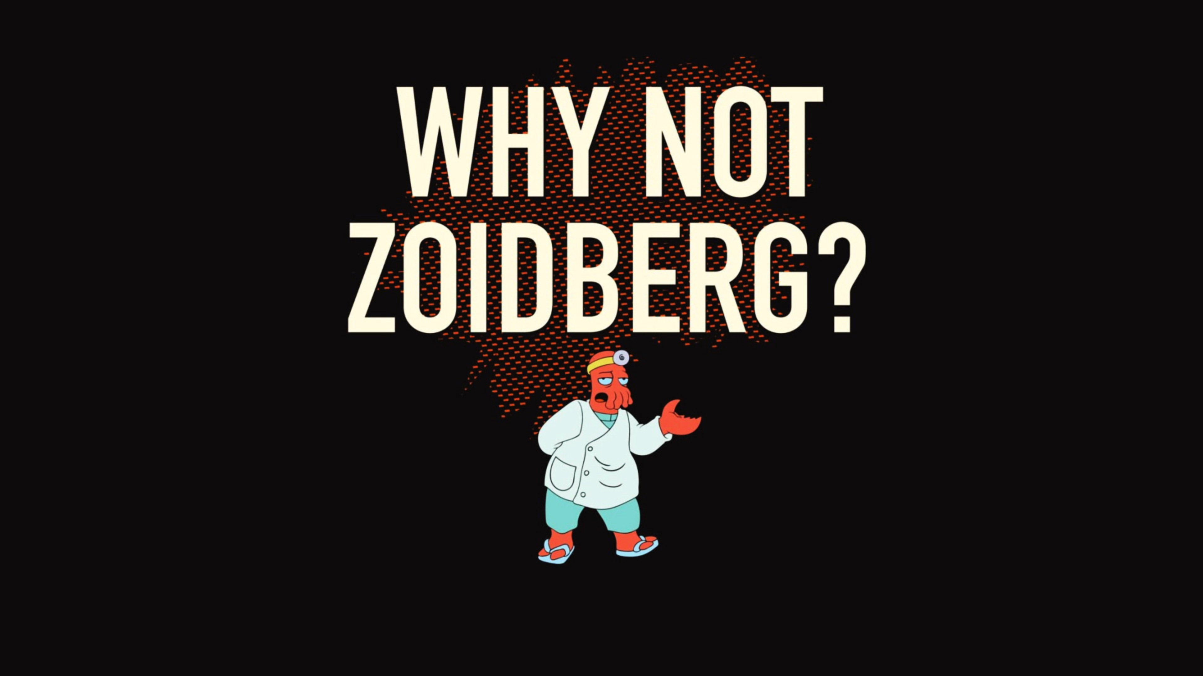 Why Not Zoidberg Meme Wallpaper