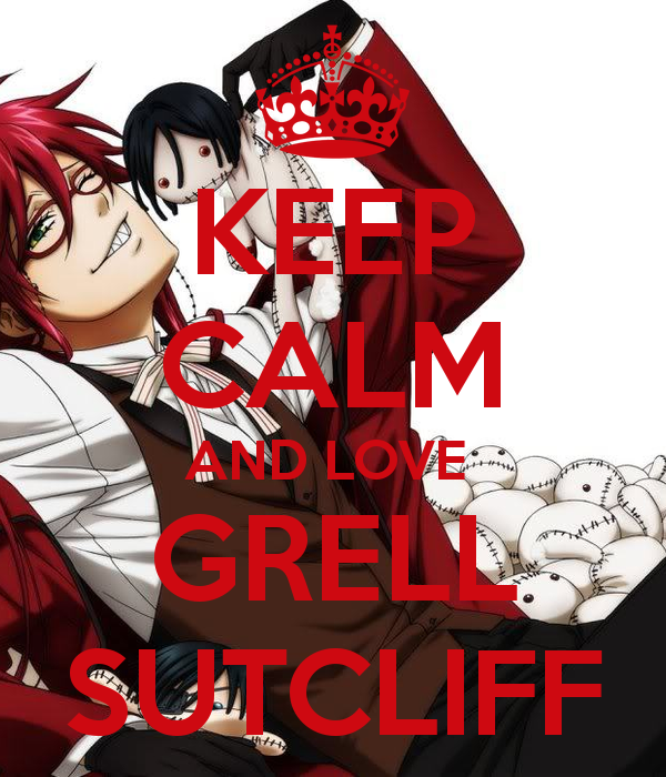 Keep Calm And Love Grell Sutcliff Carry On Image