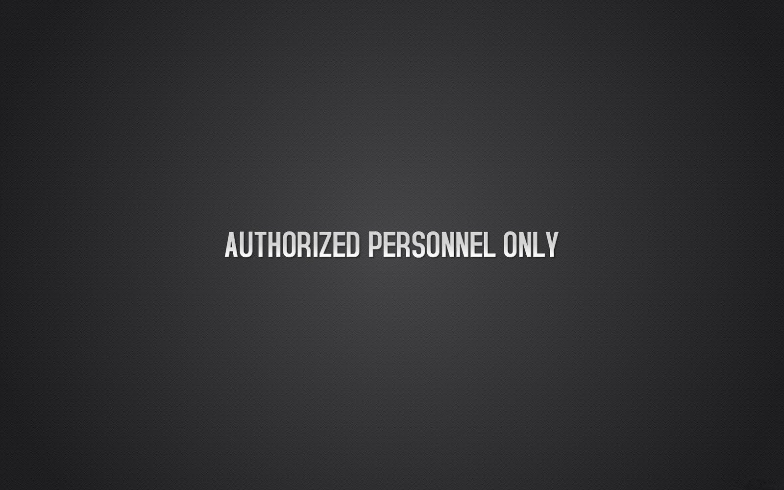 Authorized Personnel Only HD Wallpaper