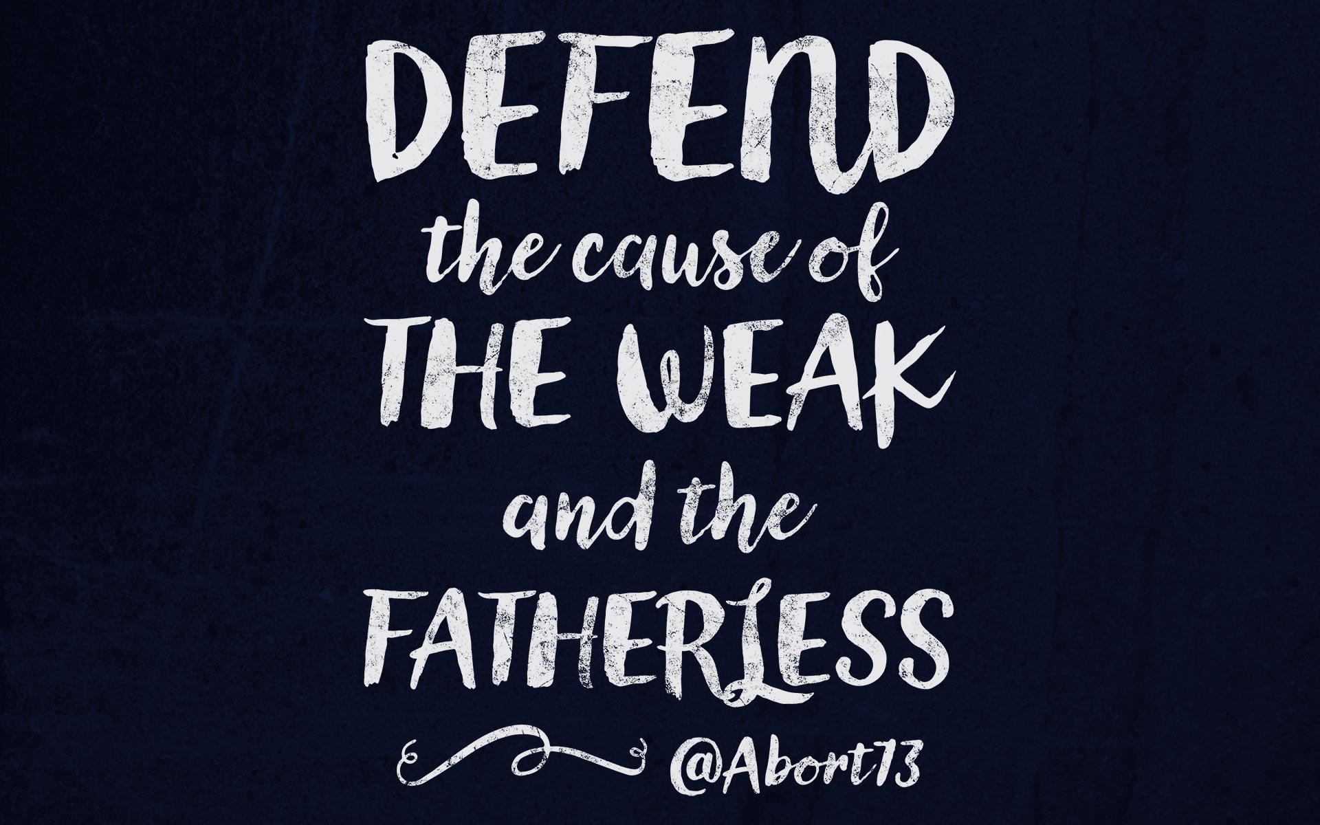 Defend The Cause Of Weak And Helpless Abort73 Web