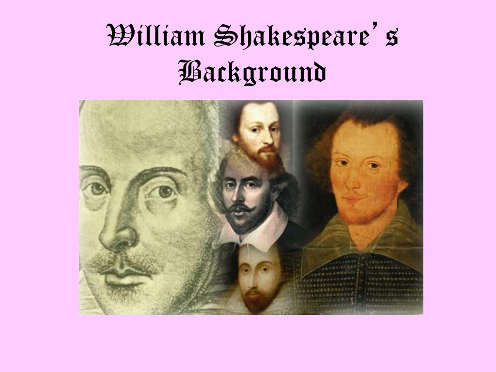 Ppt William Shakespeare S Background Powerpoint Presentation