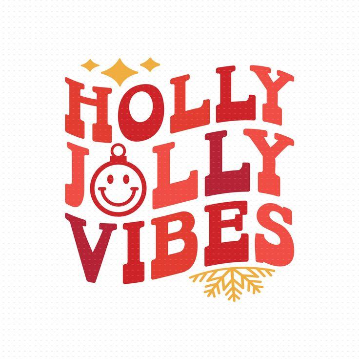 Holly Jolly Vibes Svg Png Eps Pdf Files