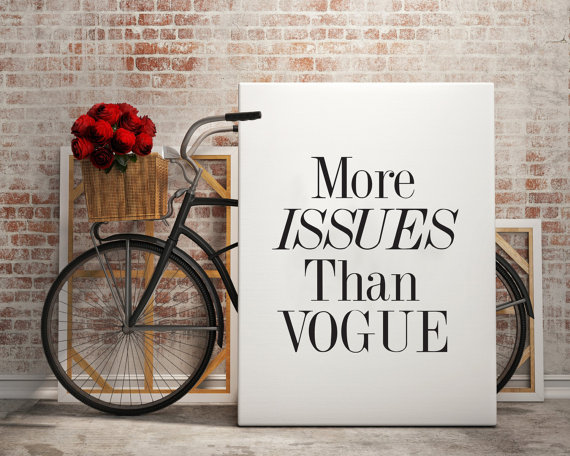 More Issues Than Vogue Fashion Poster Magazine