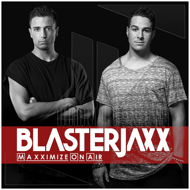 Blasterjaxx Maxximize On Air January