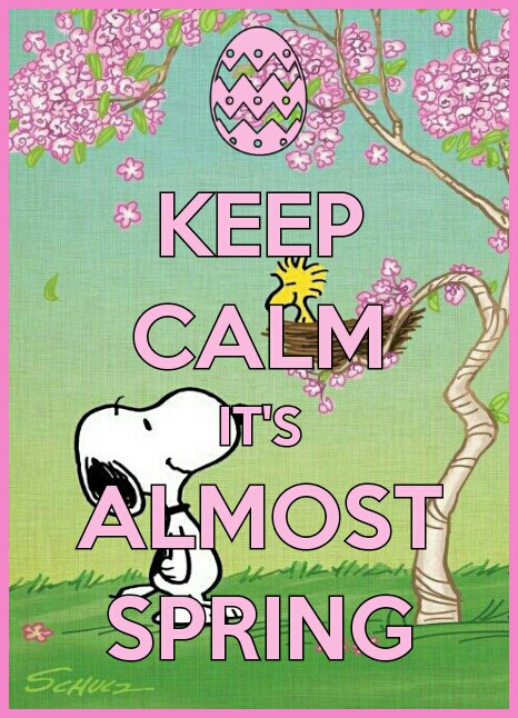 Keep Calm its almost Spring MONDAY Other Days of the Week Pinte