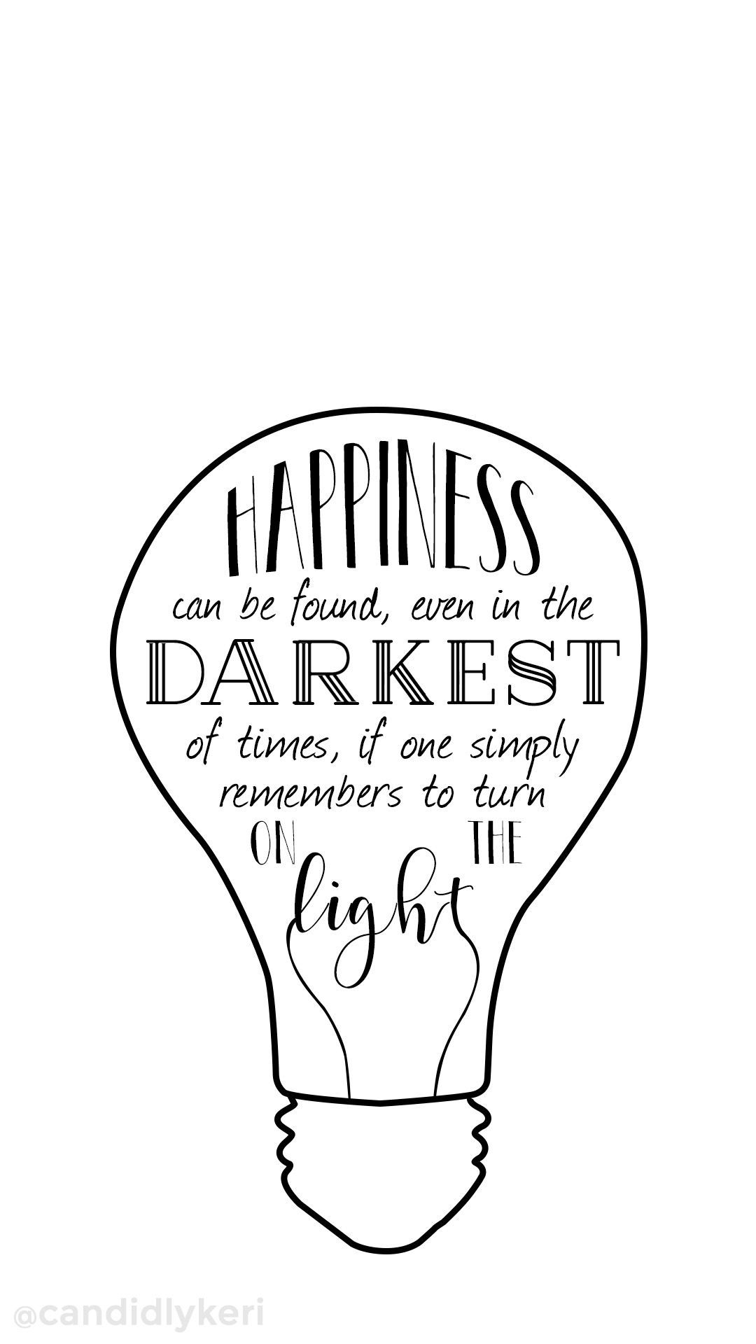 Happiness Can Be Found Even In The Darkest Of Time If One Simply