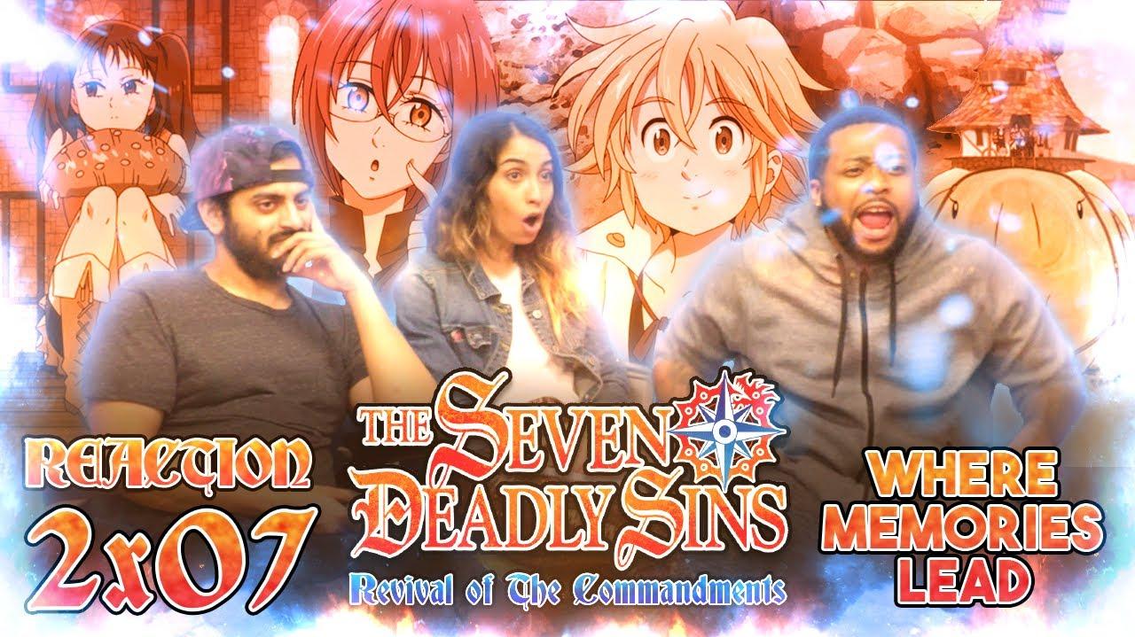 The Seven Deadly Sins Where Memories Lead Reaction