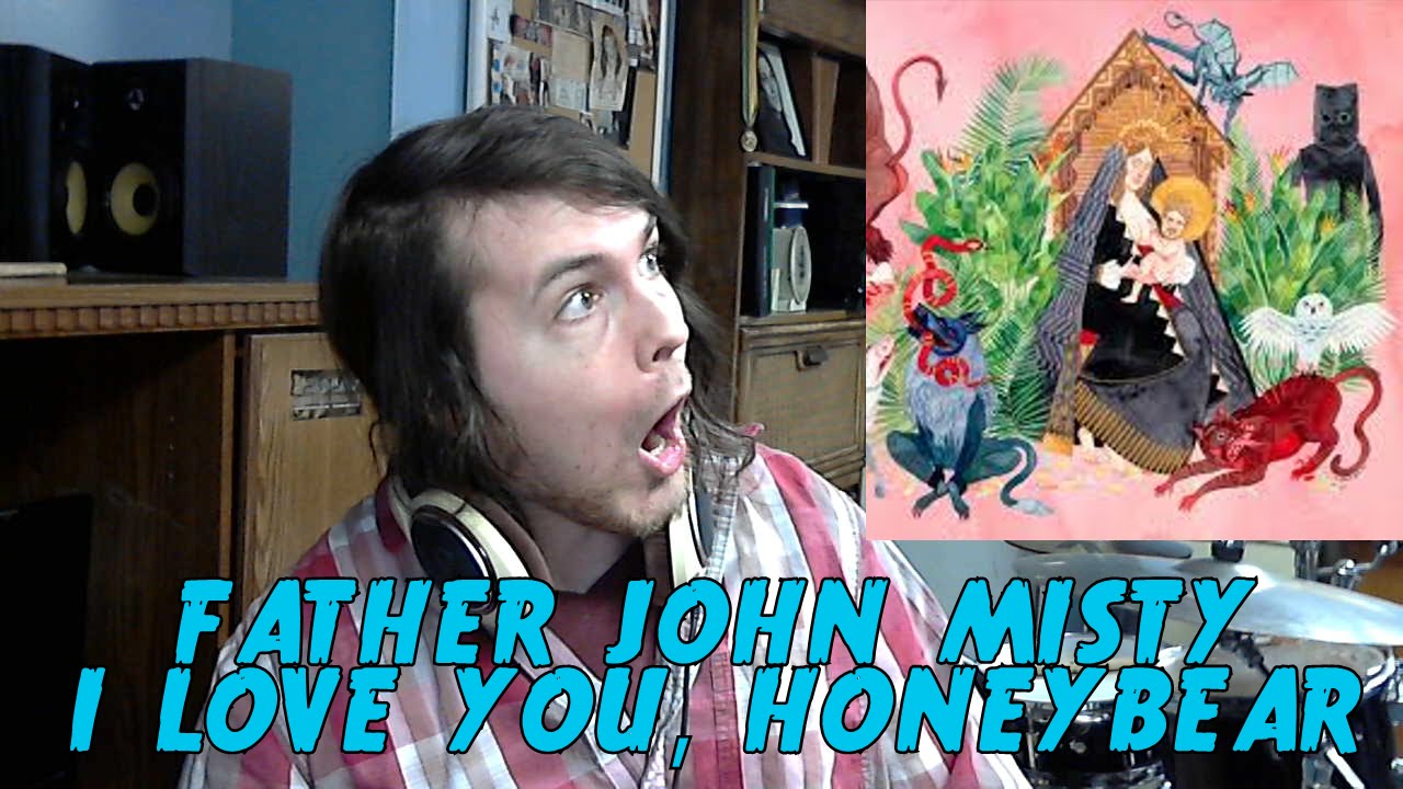 Album Re Father John Misty I Love You Honeybear