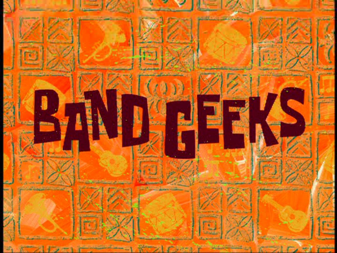 Band Geeks Encyclopedia Spongebobia The Spongebob Squarepants Wiki